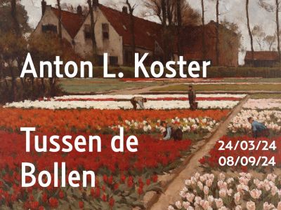 Museum de Zwarte Tulp presenteert Anton L. Koster - Tussen de Bollen