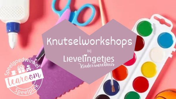 Kinderwarenhuis Lievelingetjes - Knutselworkshops